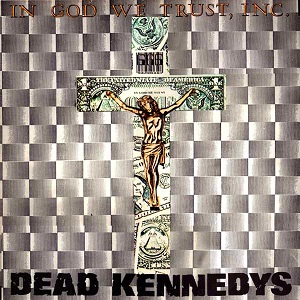 Dead_Kennedys_-_In_God_We_Trust%2C_Inc._cover.jpg